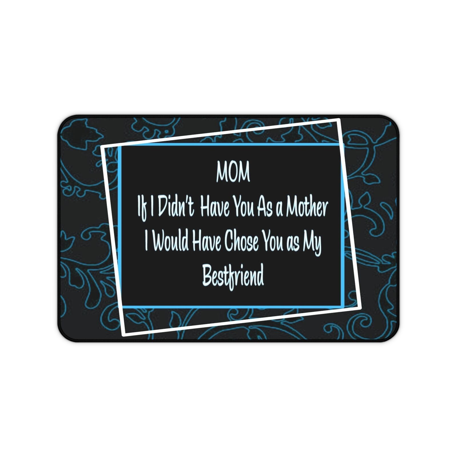 Mothers Desk Pad/ Mouse Pad