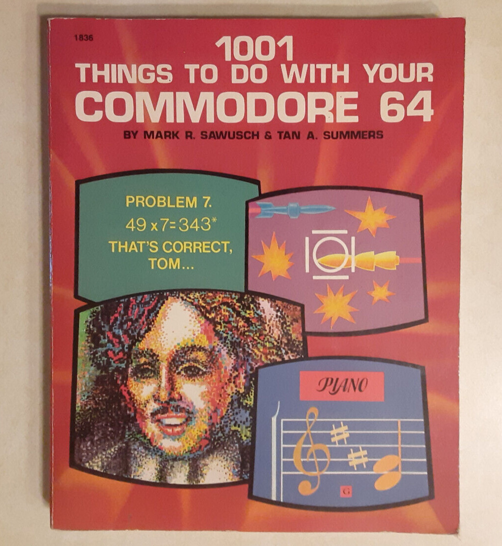 1001 Things to Do with Your Commodore 64 Mark W. Sawusch Tan A. Summers 1984 Tab