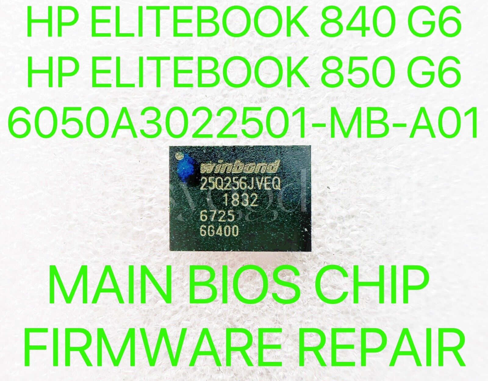 HP ELITEBOOK 840 G6, 850 G6, MAIN BIOS CHIP FIRMWARE REPAIR 6050A3022501-MB-A01