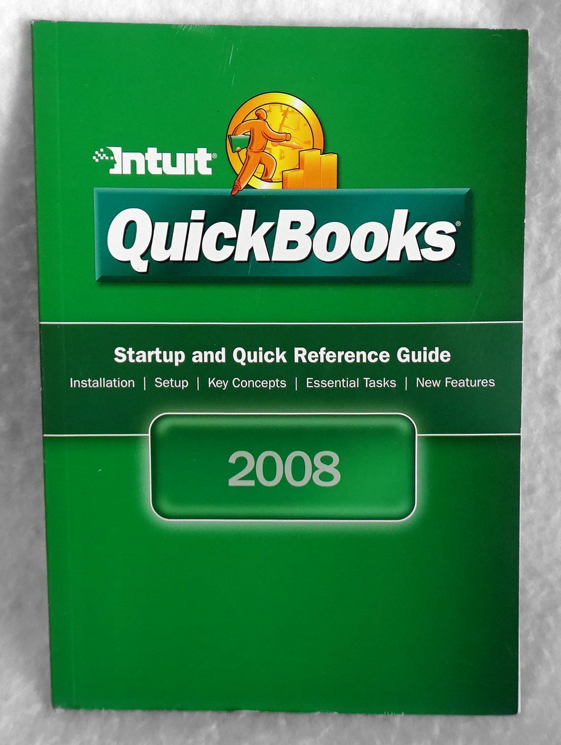 Vintage 2008 QuickBooks Startup and Quick Reference Guide Intuit