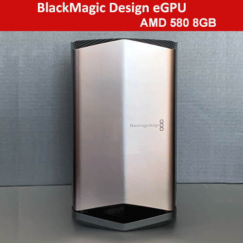 BlackMagic eGPU - AMD RX580 8GB | Thunderbolt 3 Interface
