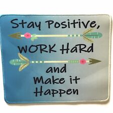 Mouse Pad Stay Positive Work Hard and Make It Happen 10 in x 8 in Stitched Edges picture
