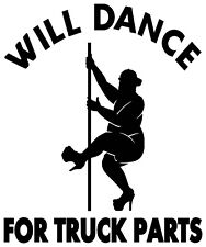 Will Dance For Truck Parts Vinyl Decal picture