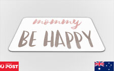 MOUSE PAD DESK MAT ANTI-SLIP|MOTHERS DAY MOMMY BE HAPPY picture