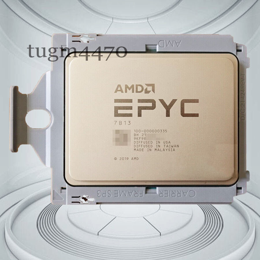 AMD EPYC 7B13  cpu processor 64 cores 2.25 GHZ epyc 7763 OEM version