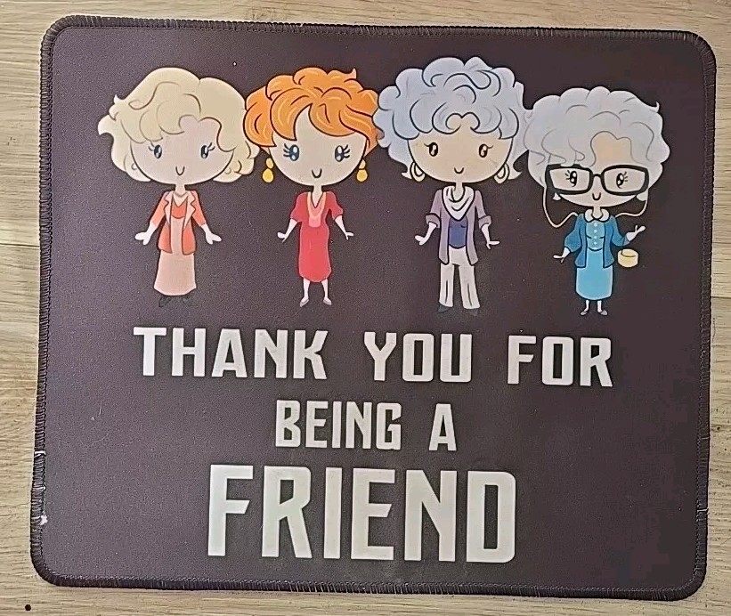 Golden Girls Thank You For Being A Friend Graphic Design Computer Mouse Pad 