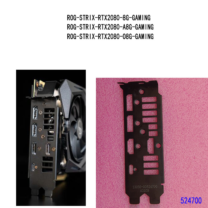 1PCS ROG-STRIX-RTX2080-8G-GAMING FOR ASUS IO I/O SHIELD Back Plate BackPlate