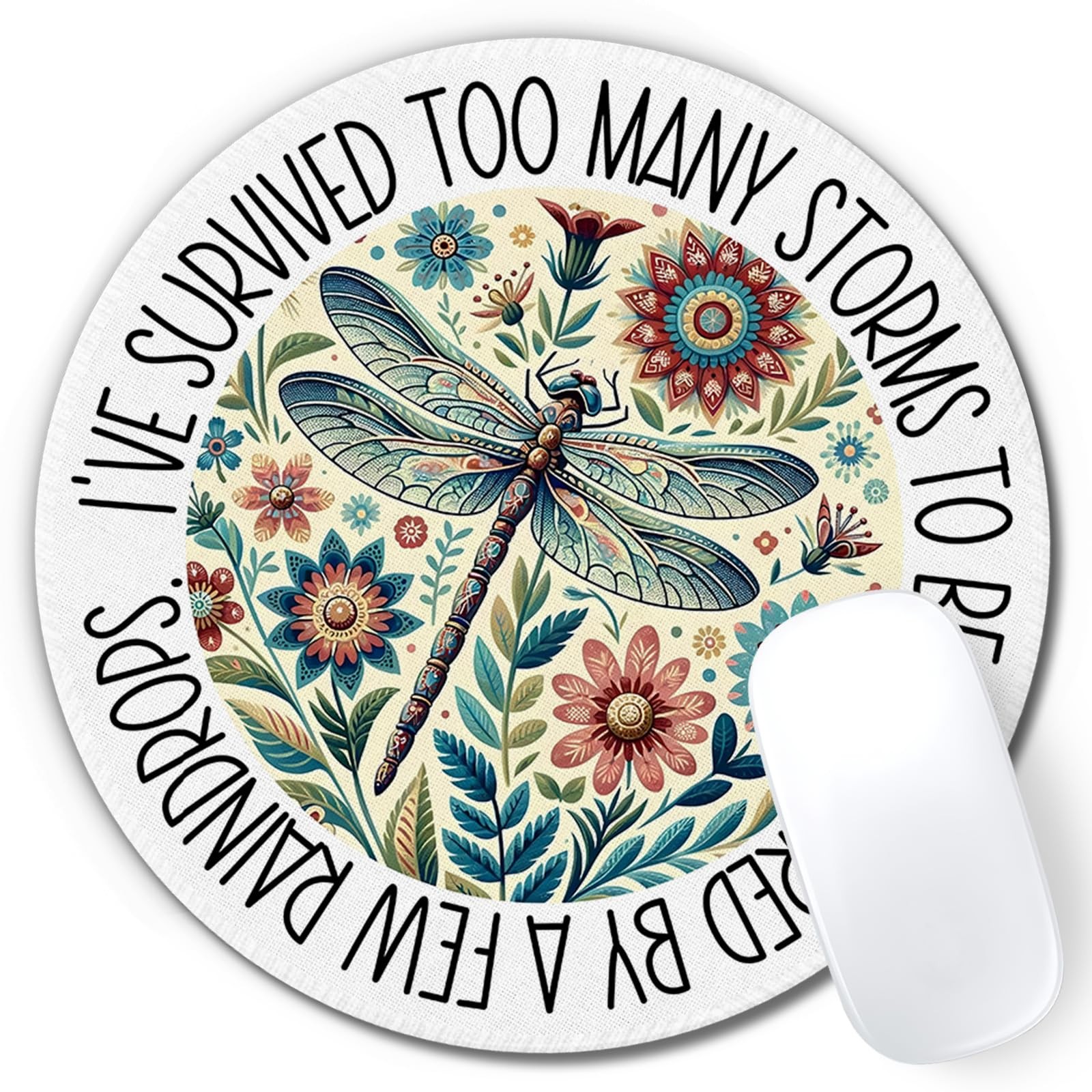 Inspirational Boho Floral Dragonfly Round Mouse Pad 7.9x7.9 Inch, I've Surviv...