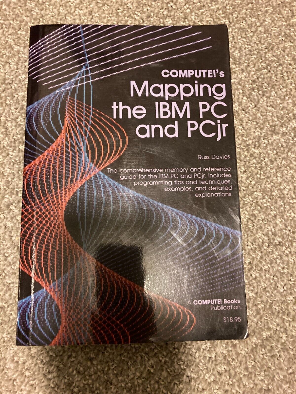 Compute's Mapping the IBM PC and PCjr Russ Davies Programming Reference Guide
