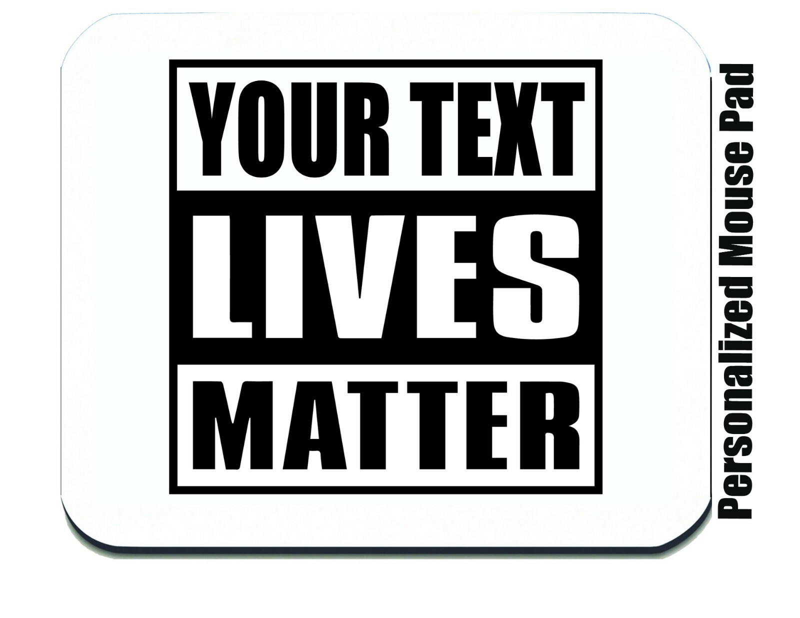 Custom Printed Mouse Pad Your Text Lives Matter Mouse Pad Personalized Mousepad