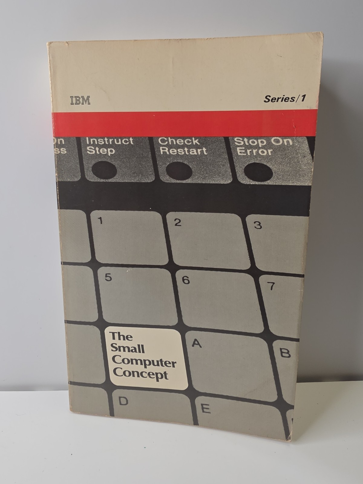 The Small Computer Concept- IBM Series 1- First Edition- 1978