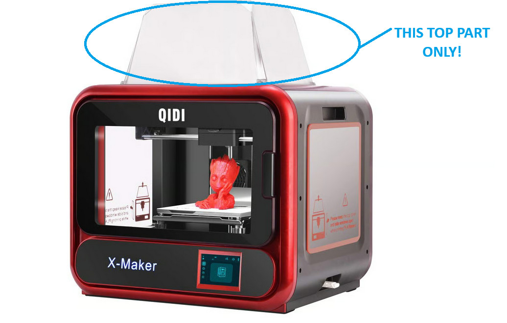 QIDI Tech 3D Printer X-Maker Top Acrylic Cover ONLY - XMaker, Lid, Enclosure