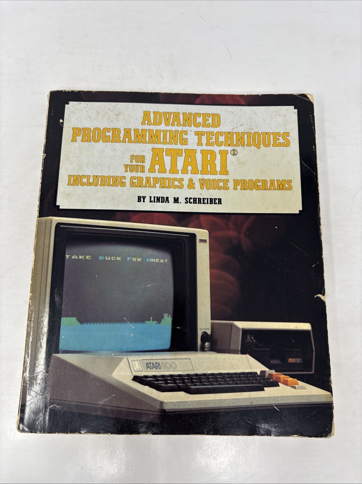 Advanced Programming Techniques for the Atari by Linda M. Schreiber