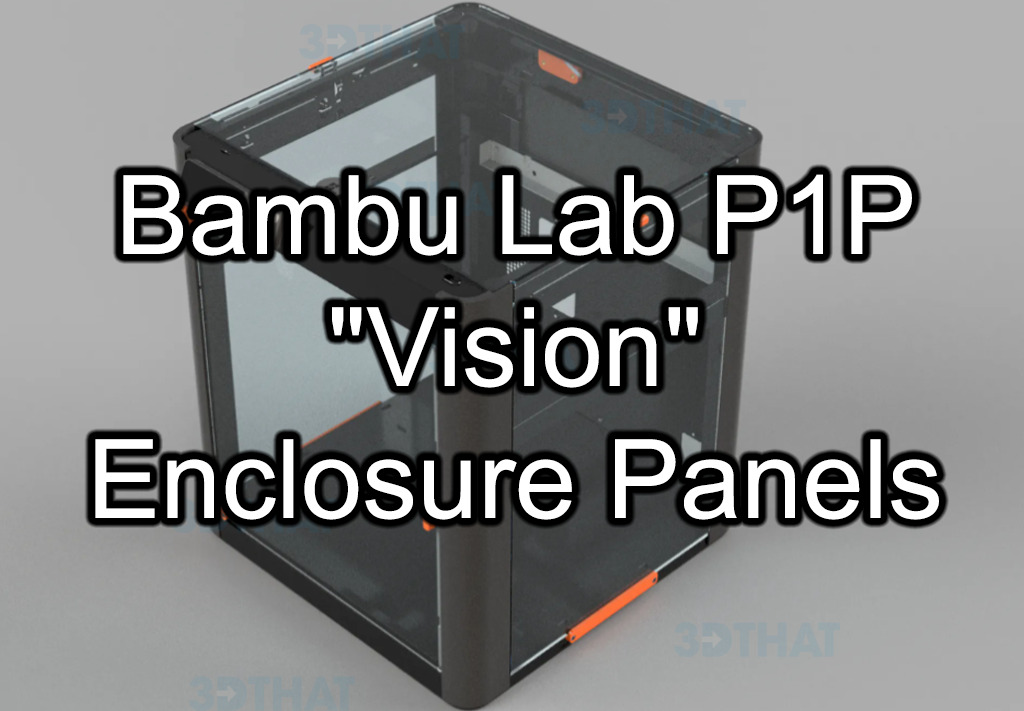 Bambu Lab P1P Enclosure Panels