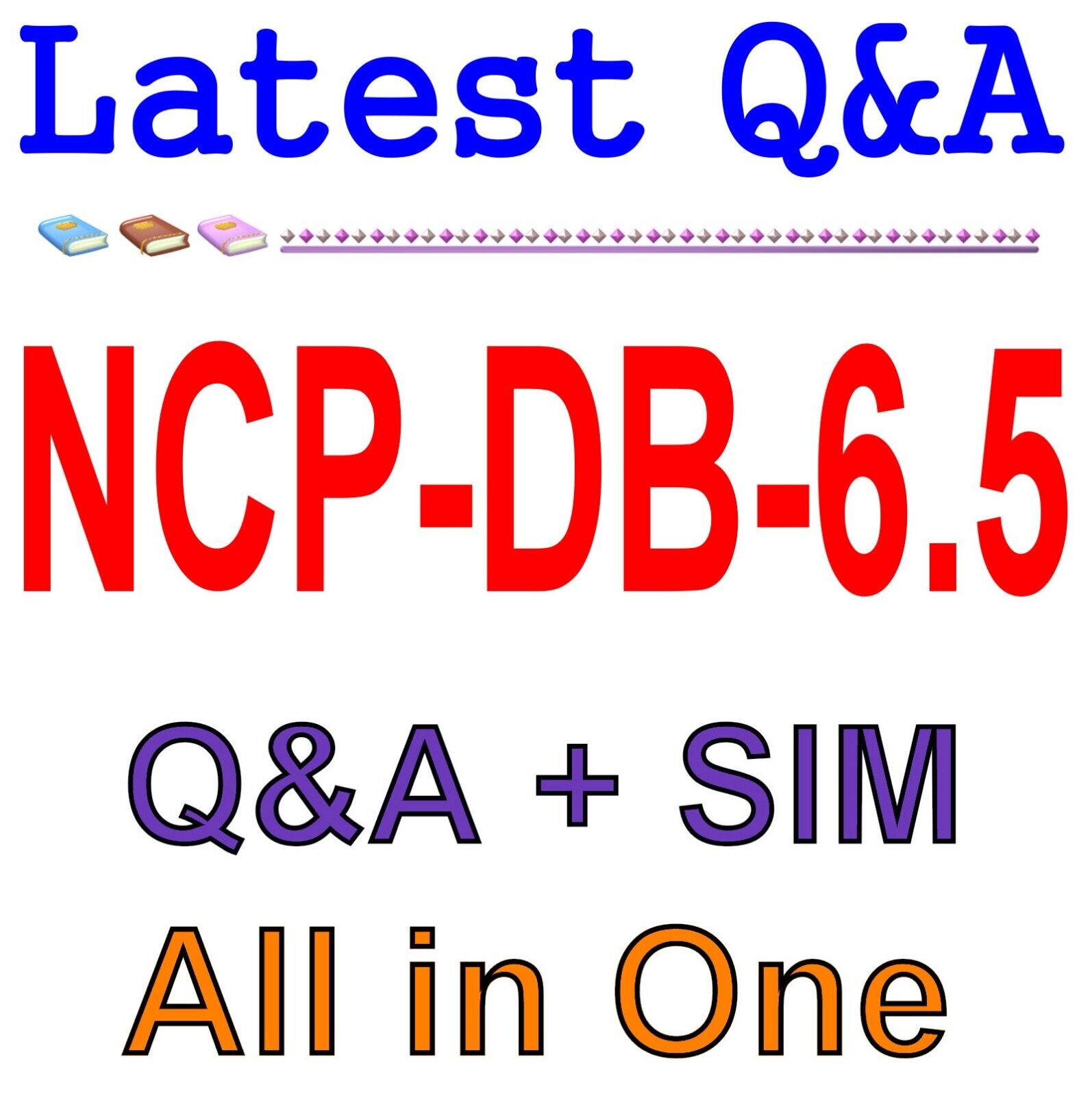 Nutanix Certified Professional - Database Automation NCP-DB-6.5 Exam Q&A