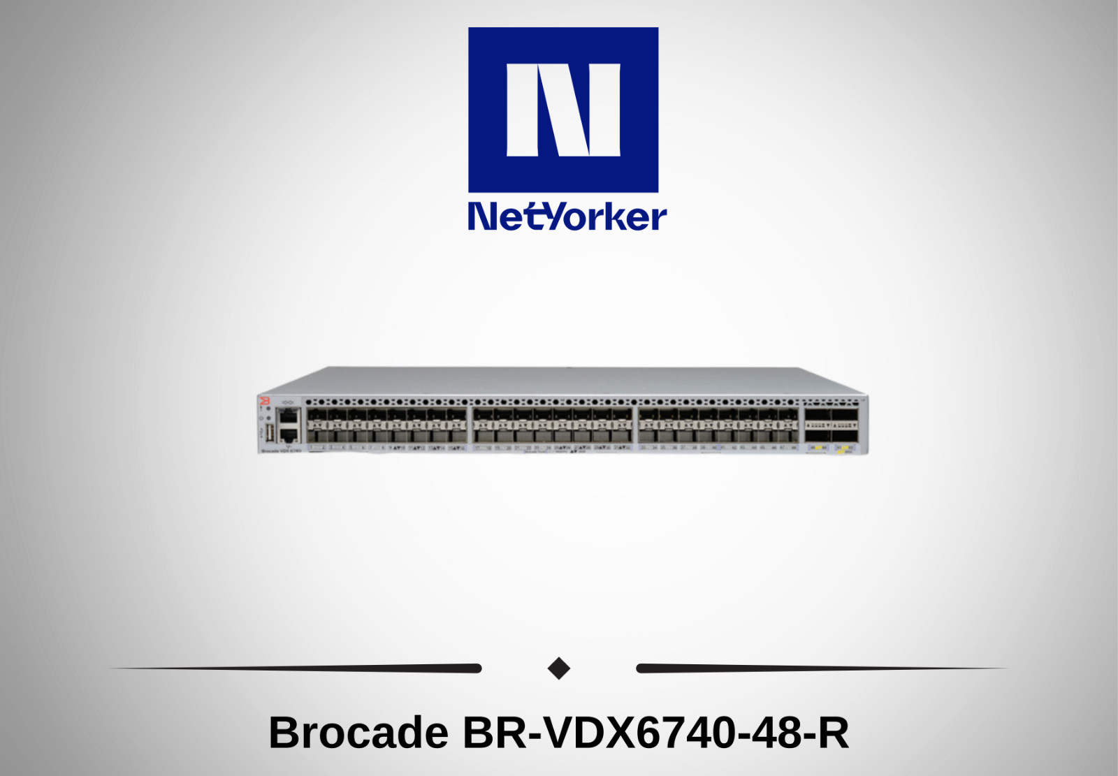 Brocade BR-VDX6740-48-R 48 Port 10G SFP+ 4x40G QSFP+ Switch