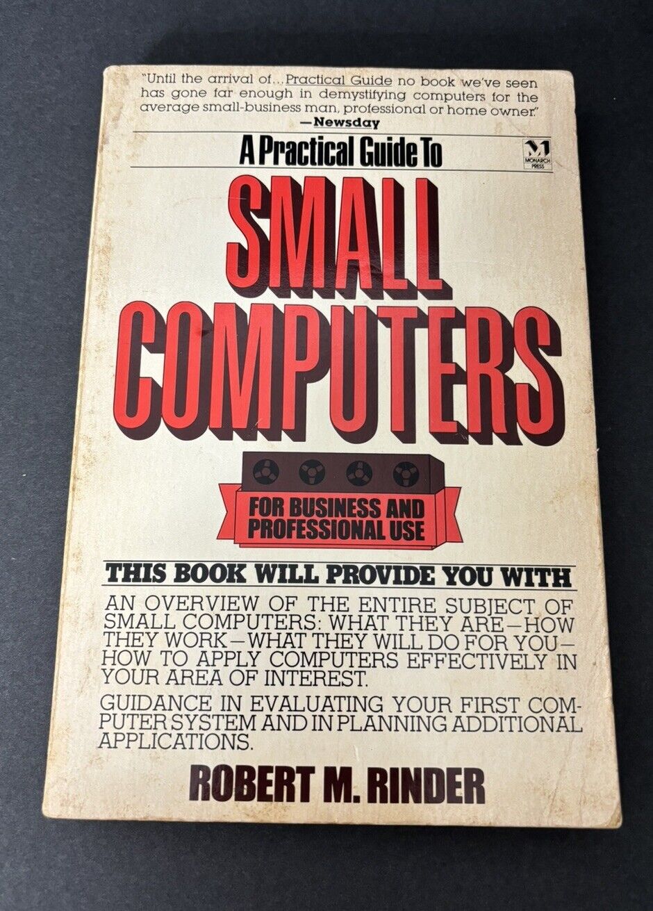A Practical Guide to Small Computers 1981 Business and Professional Use PB Book