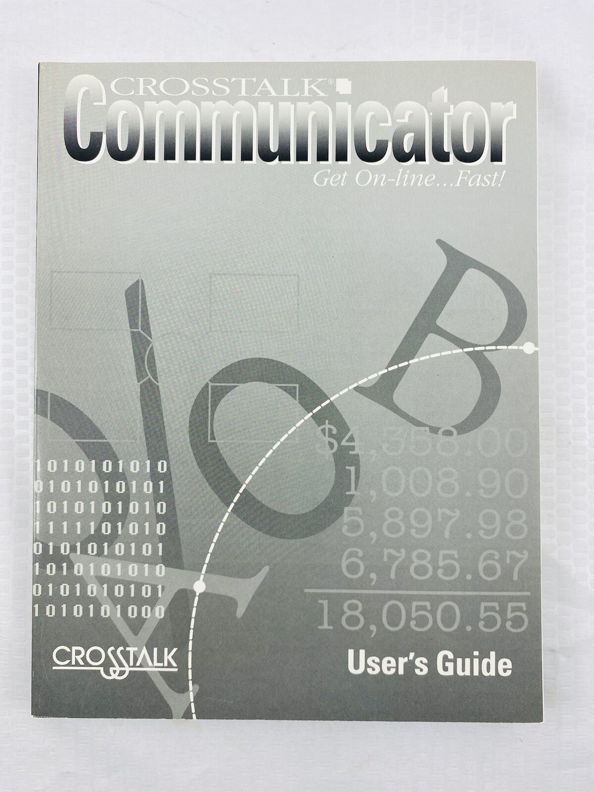Crosstalk Communicator Get-On-Line Fast.. User's Guide Data Communication 1990