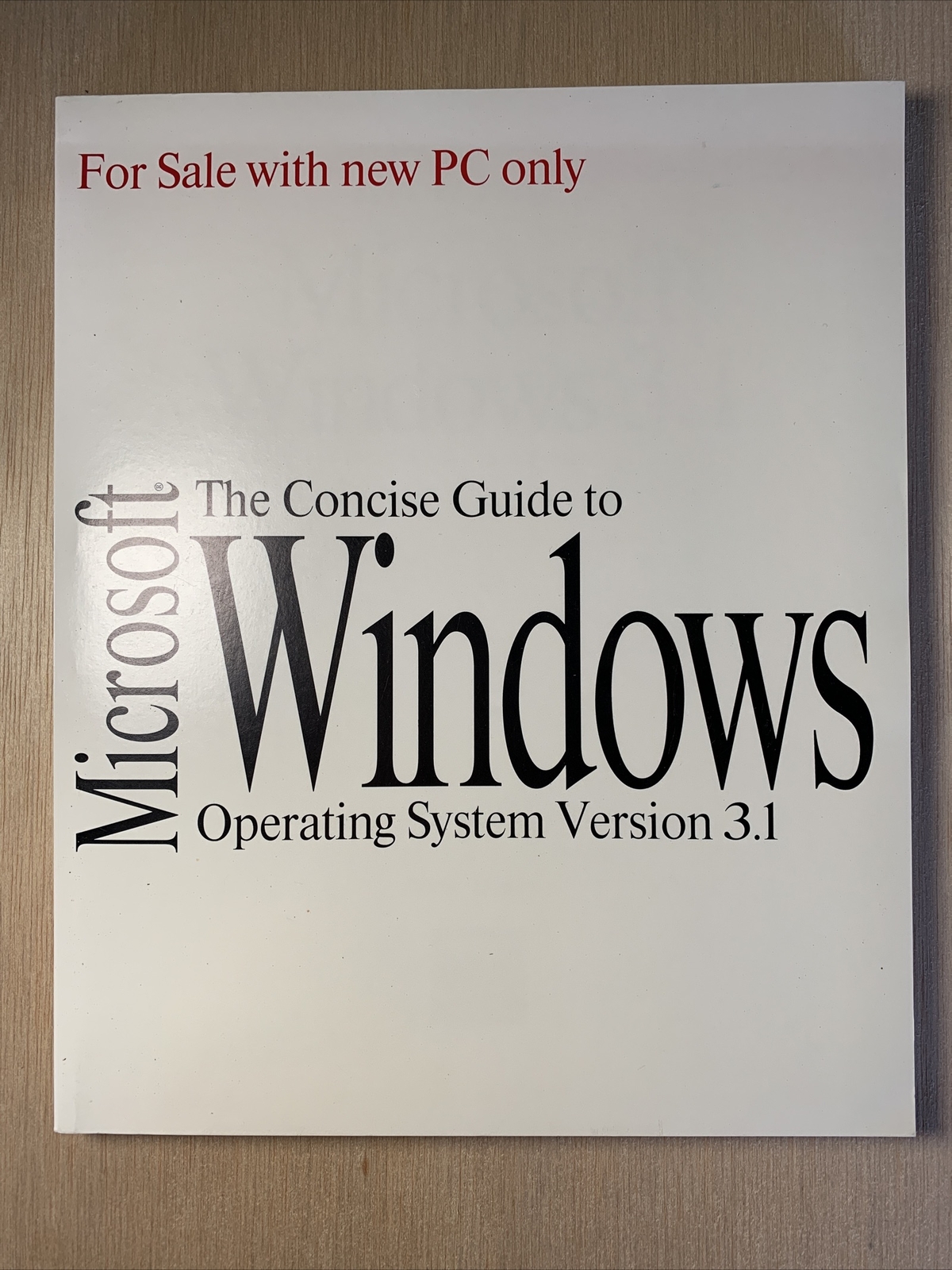 The Concise Guide to Microsoft Windows Operating System Version 3.1