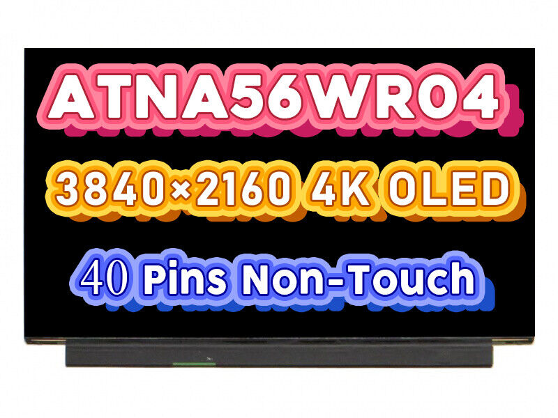 ATNA56WR04-0 15.6'' 4K Laptop OLED Screen 3840X2160 DP/N: 0HHFM DP/N: 0HPV00