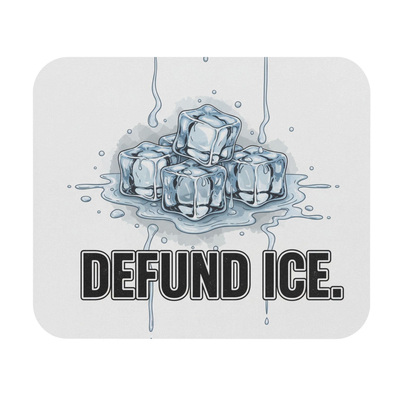 Defund ICE Ice Cubes Melting mouse pad Political Statement Desk Mat Anti Trump 