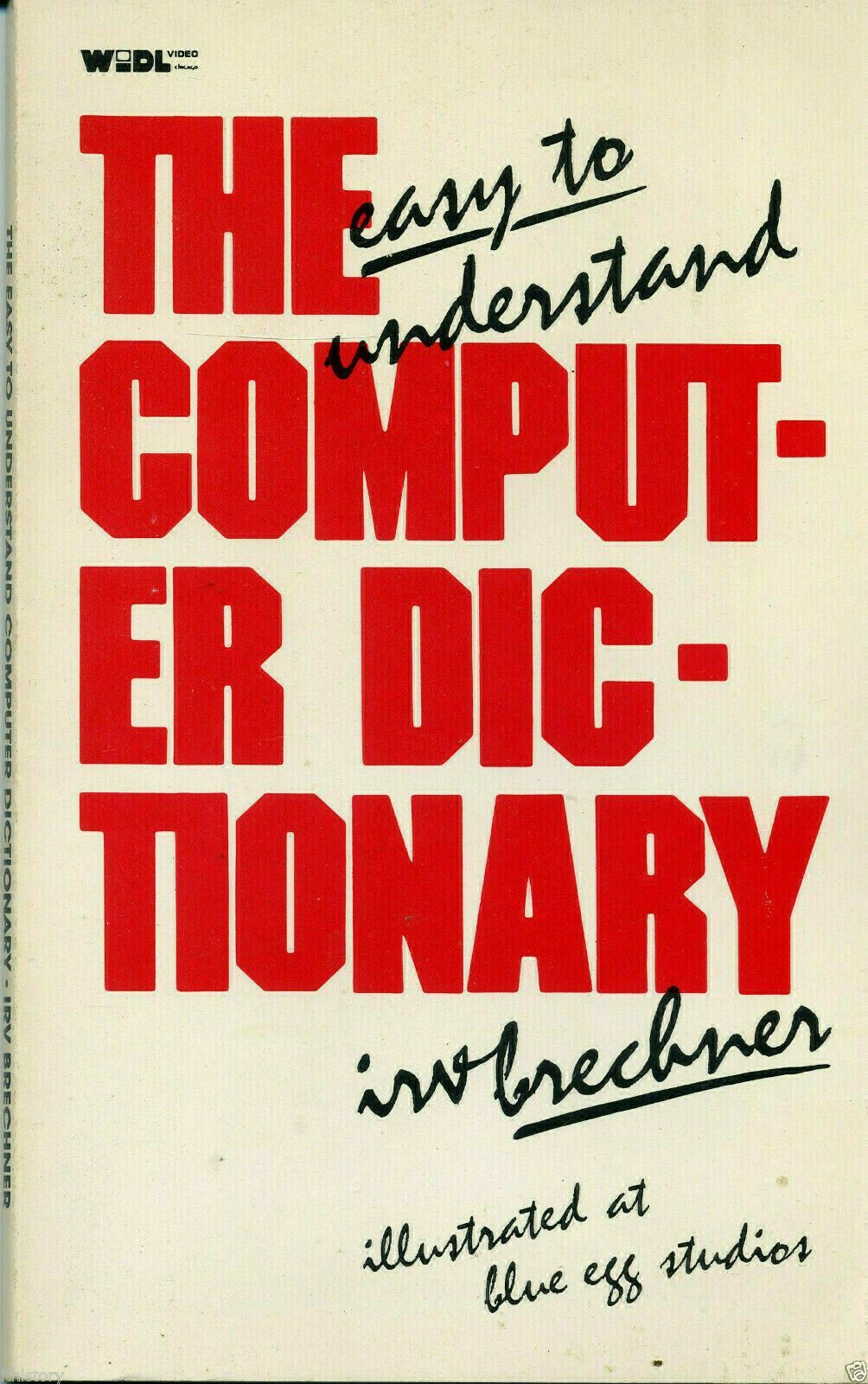 ITHistory BOOK (1983) "The Easy To Understand COMPUTER  DICTIONARY"(Brechner IB