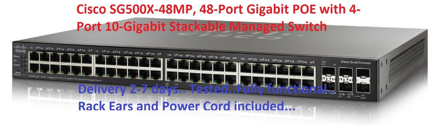 Cisco SG500X-48MP-K9 V03 - 48 Port Max PoE+ Gigabit Managed Switch Delivery 2-7d