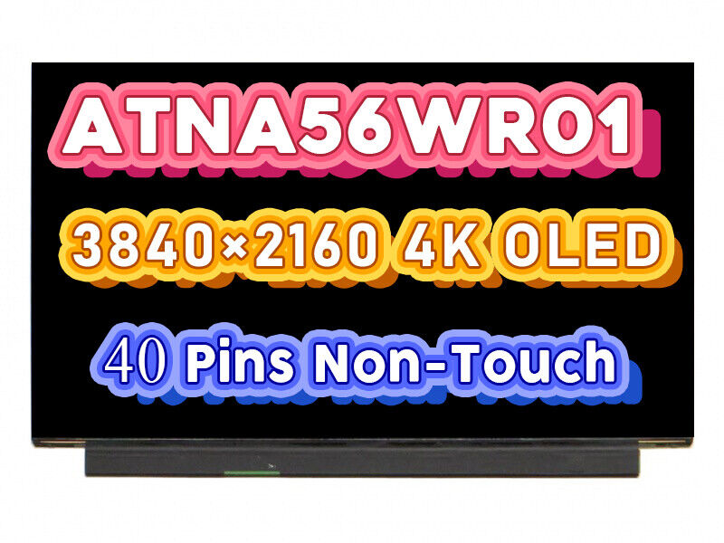 New ATNA56WR01 15.6'' 4K Laptop OLED Screen Display EDP 40Pins OLED Non-Touch