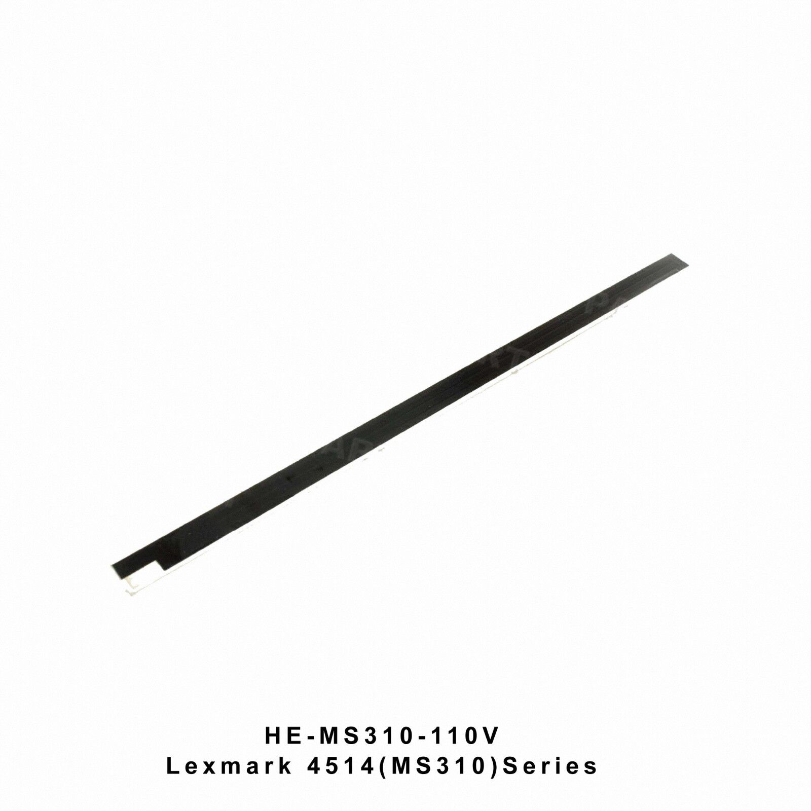 Lexmark 4514 M1140 MS310 Fuser Heating Element (110V) HE-MS310-110V OEM Quality