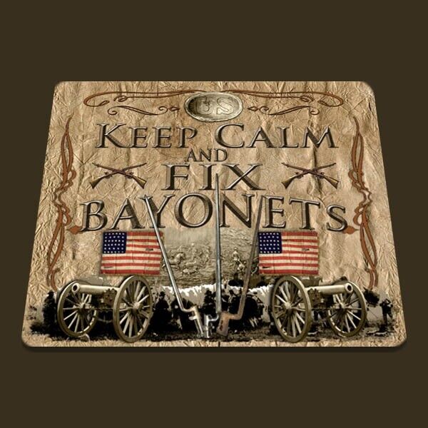 Keep Calm and Fix Bayonets Union Army American Civil War themed mouse pad