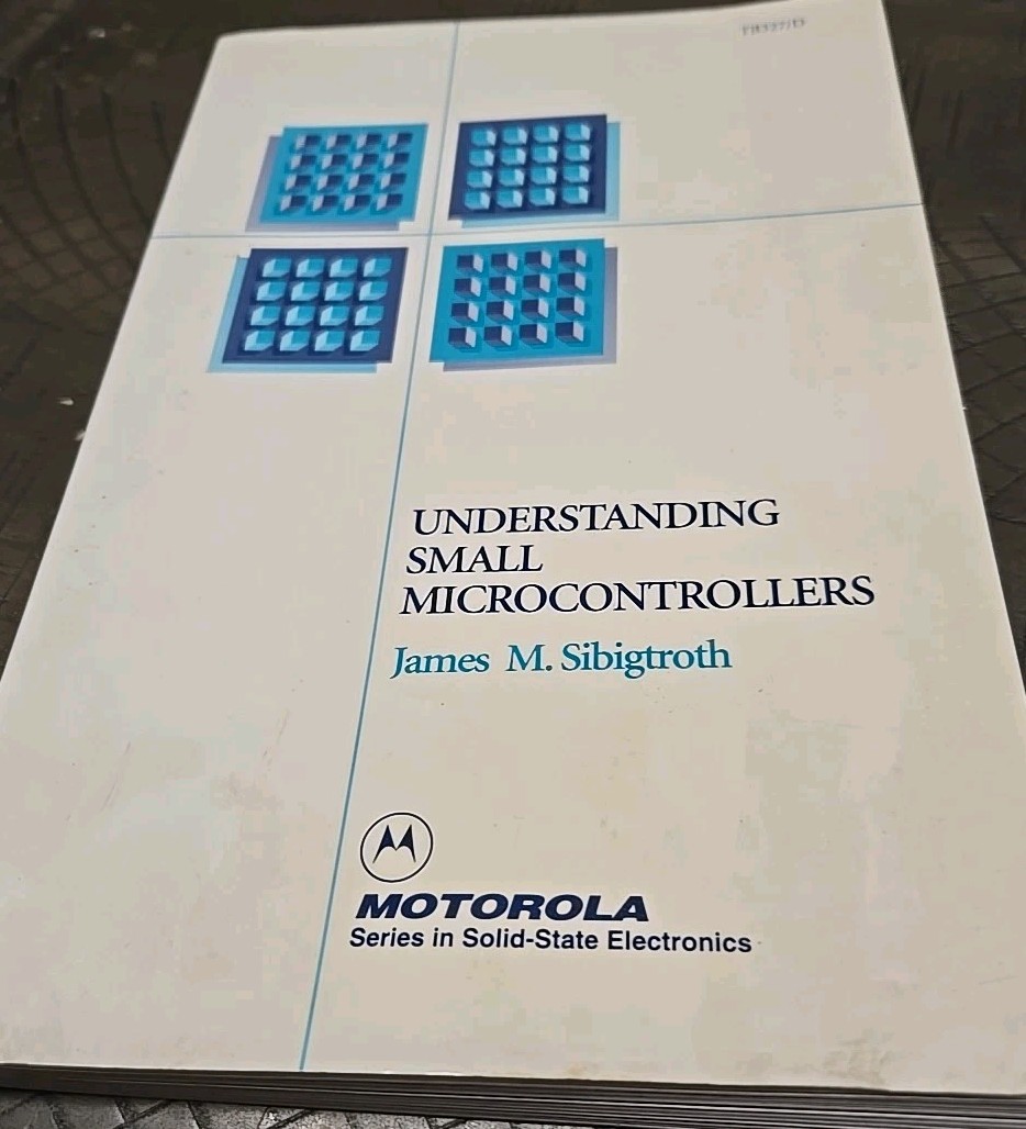 Understand Small Microcontrollers. JAMES M. SIBIGTROTH