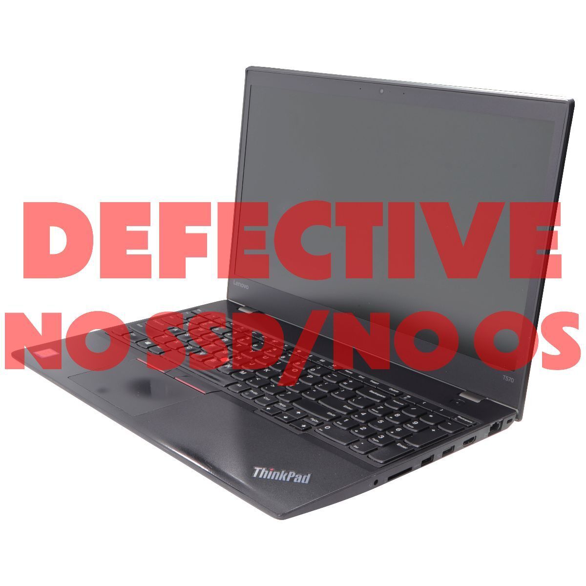 DEFECTIVE Lenovo ThinkPad T570 (15.6) FHD Laptop i5-7200U/32GB - No SSD/No OS**