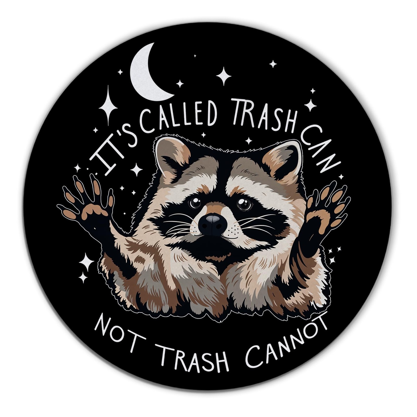 Funny Raccoon Mouse Pad It's Called Trash Can Not Trash Cannot Black