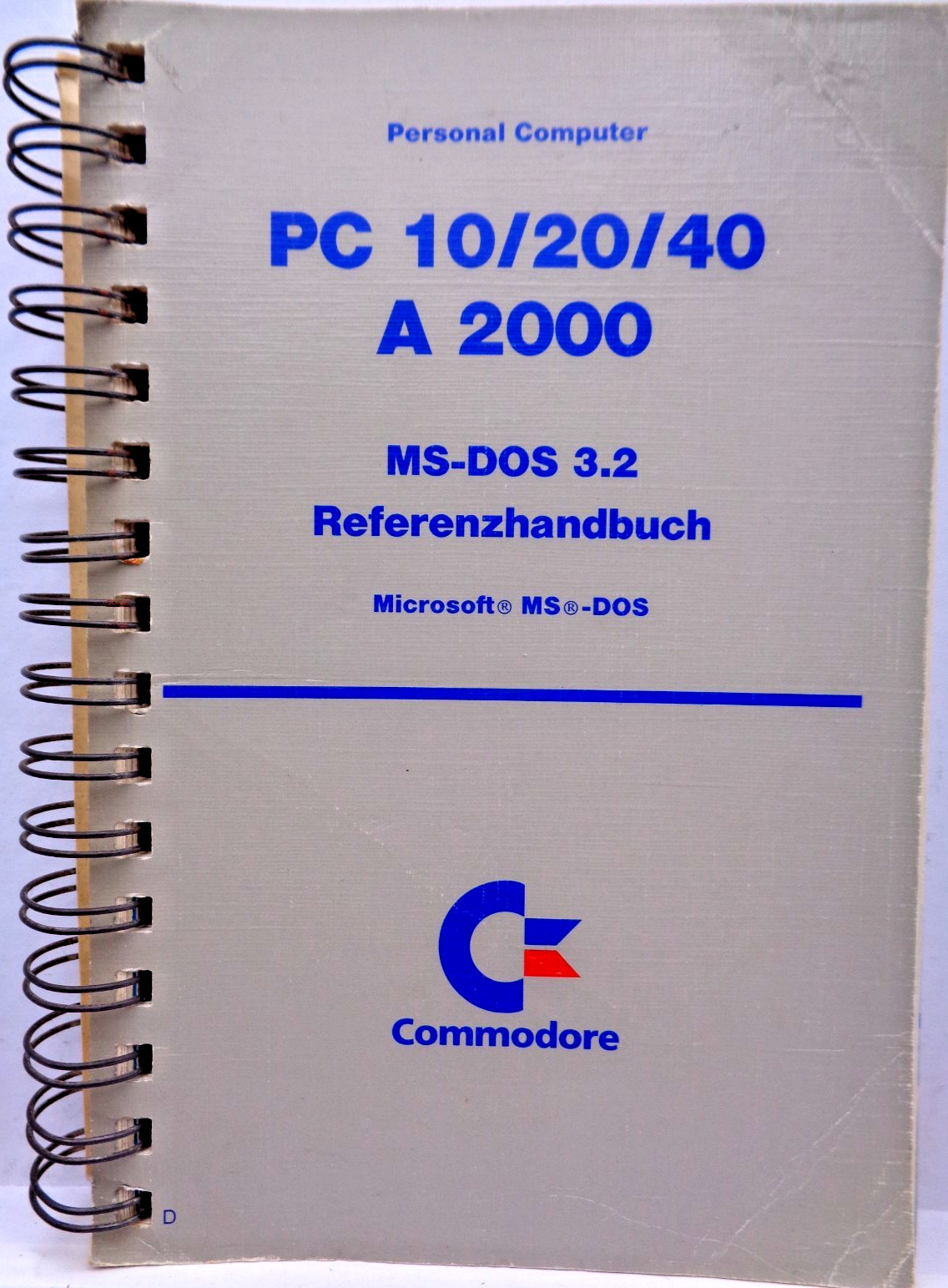 COMMODORE -- PC 10/20/40/A2000 MS-DOS 3.2 REFERENCE MANUAL (COMMODORE BOOK) #3EN