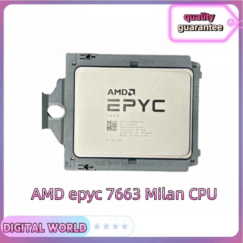 A AMD epyc 7663 Milan CPU processor 56-Core 2.0ghz sp3 240w server 100-000000318
