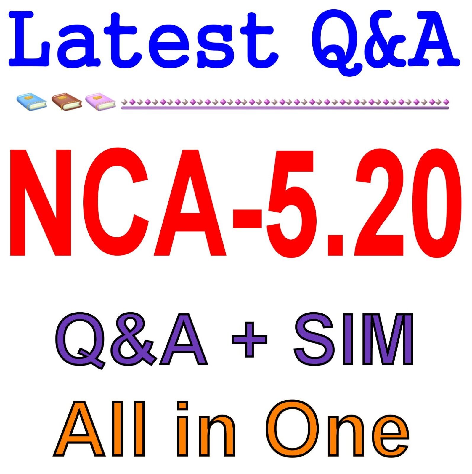 Nutanix Certified Associate (NCA) 5.20 NCA-5.20 Exam Q&A