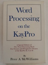 Word Processing On the Kaypro by Peter A. McWilliams (1983, Trade Paperback) picture