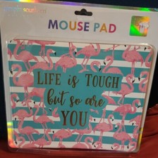 SIMPLY SOUTHERN Mouse Pad PC Rubber Back LIFE IS TOUGH BUT SO ARE YOU 9