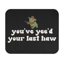 Funny Cowboy Frog Mouse Pad Quote Office Small Rectangle Desk Computer Accessory picture