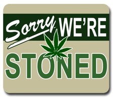 WEED CANNABIS Marijuana Sorry STONED ~ Mouse Pad / PC Mousepad ~ Funny Gift 420 picture