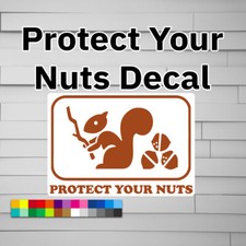 Protect Your Nuts Decal (vinyl Sticker, Car laptop window tumbler water bottle) picture