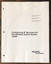 Nortel Networks - Configuring IP Services - Versalar Switch Router 15000 (2000) picture
