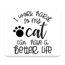 I Work Hard For My Cat Black Typography Paw Print Mouse Pad 9.25x7.75 Non-Slip picture
