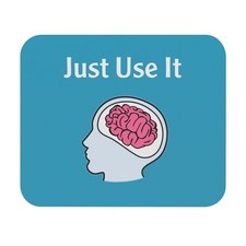 Mouse Pad Use your Brain funny meme picture