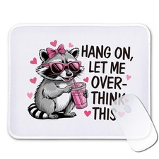 Funny Raccoon Mouse Pad Gifts - Hang On Let Me Overthink This - Non-Slip Mous... picture