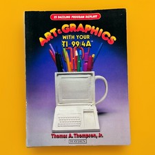 Vintage Art And Graphics With Your  TI-99/4a Book Hayden Thomas A Thompson picture