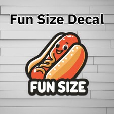 Fun Size Decal (sarcastic stickers, funny vinyl Sticker, Car laptop window tumbl picture