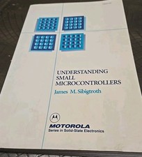 Understand Small Microcontrollers. JAMES M. SIBIGTROTH picture
