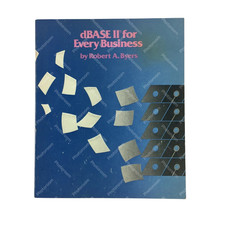 Ashton-Tate dBase II for Every Business by Robert A.Byers picture